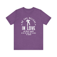 Do You Believe In Love Bella Canvas Unisex Jersey Short Sleeve Tee