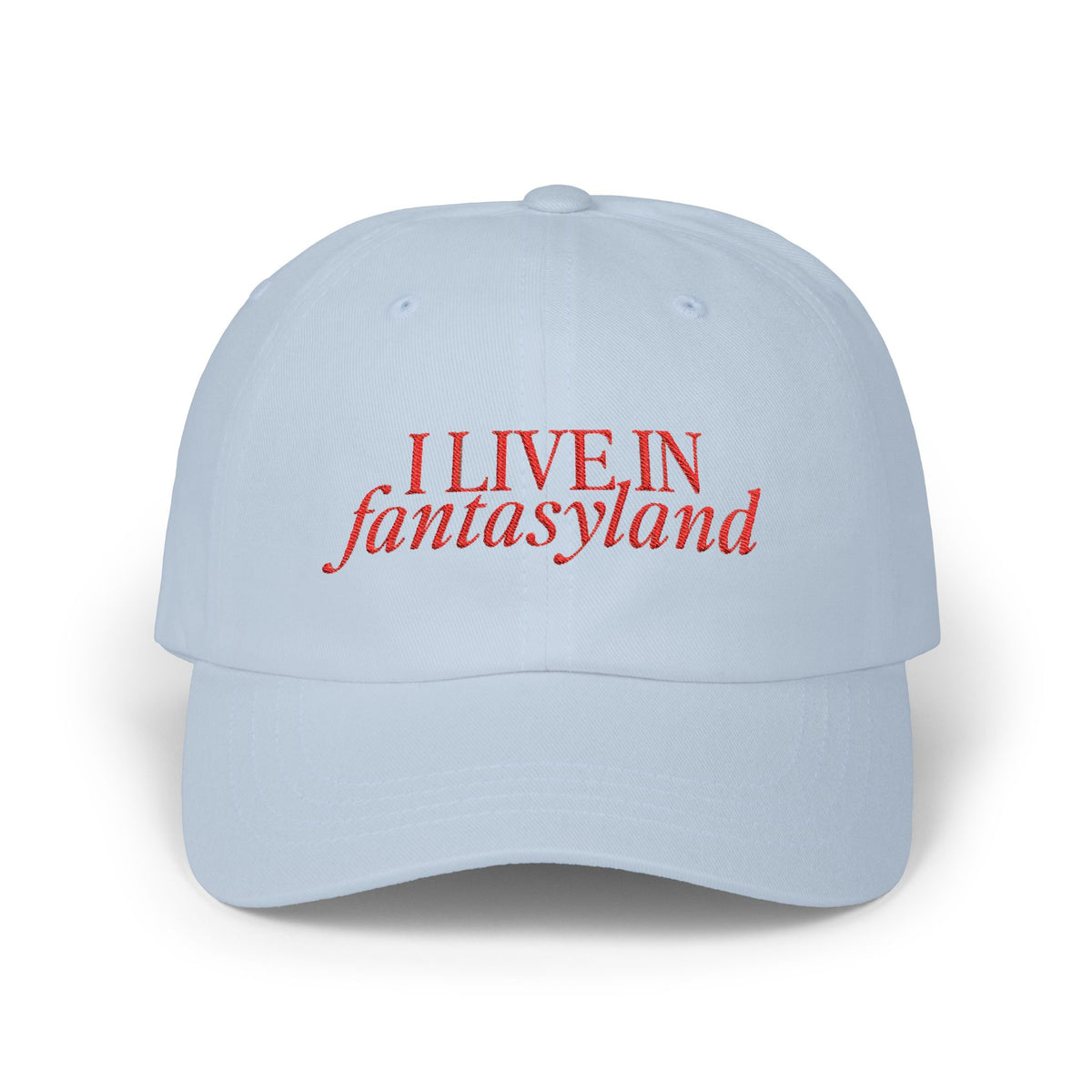 I Live In Fantasyland Classic Embroidered Dad Cap