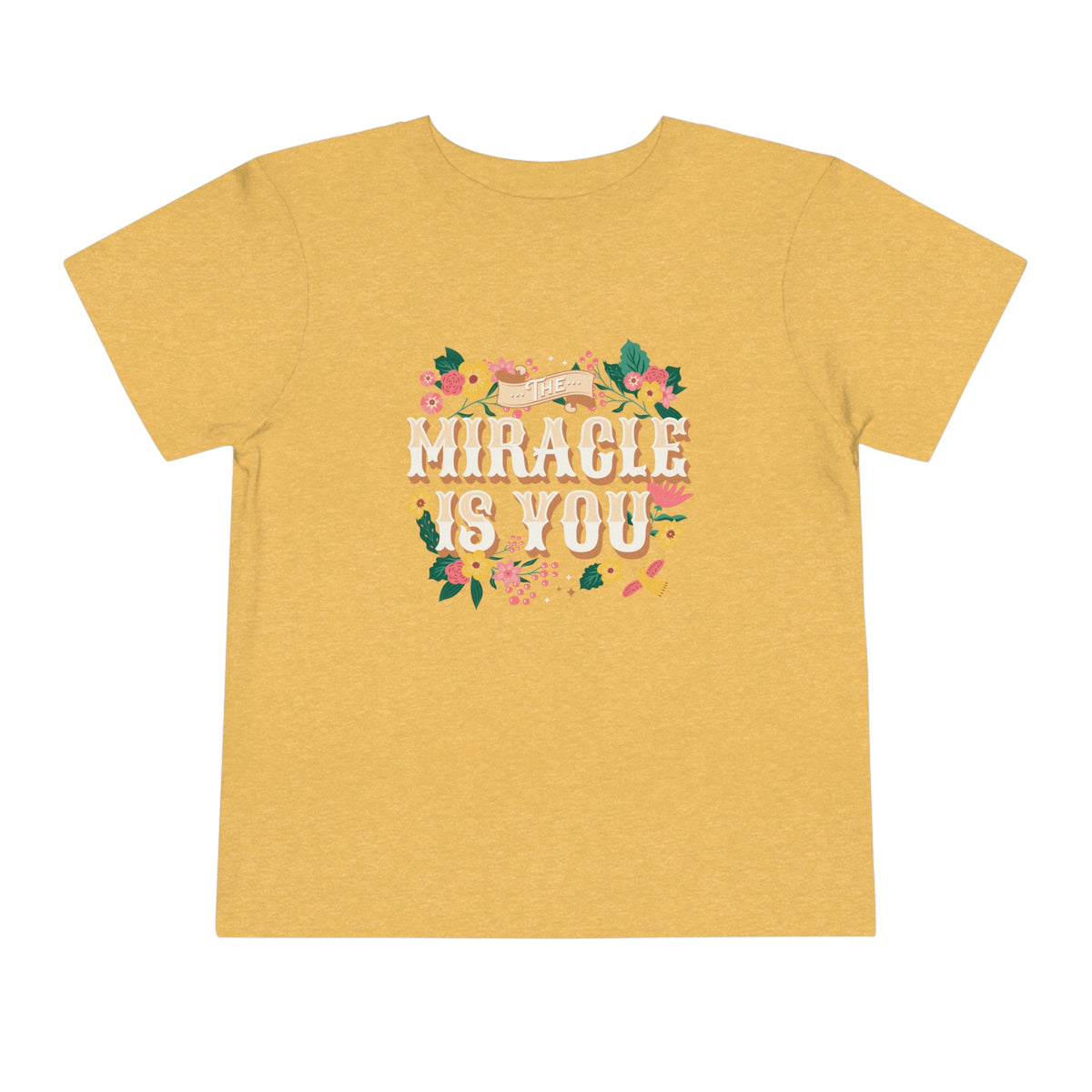 The Miracle Is You Bella Canvas Toddler Short Sleeve Tee