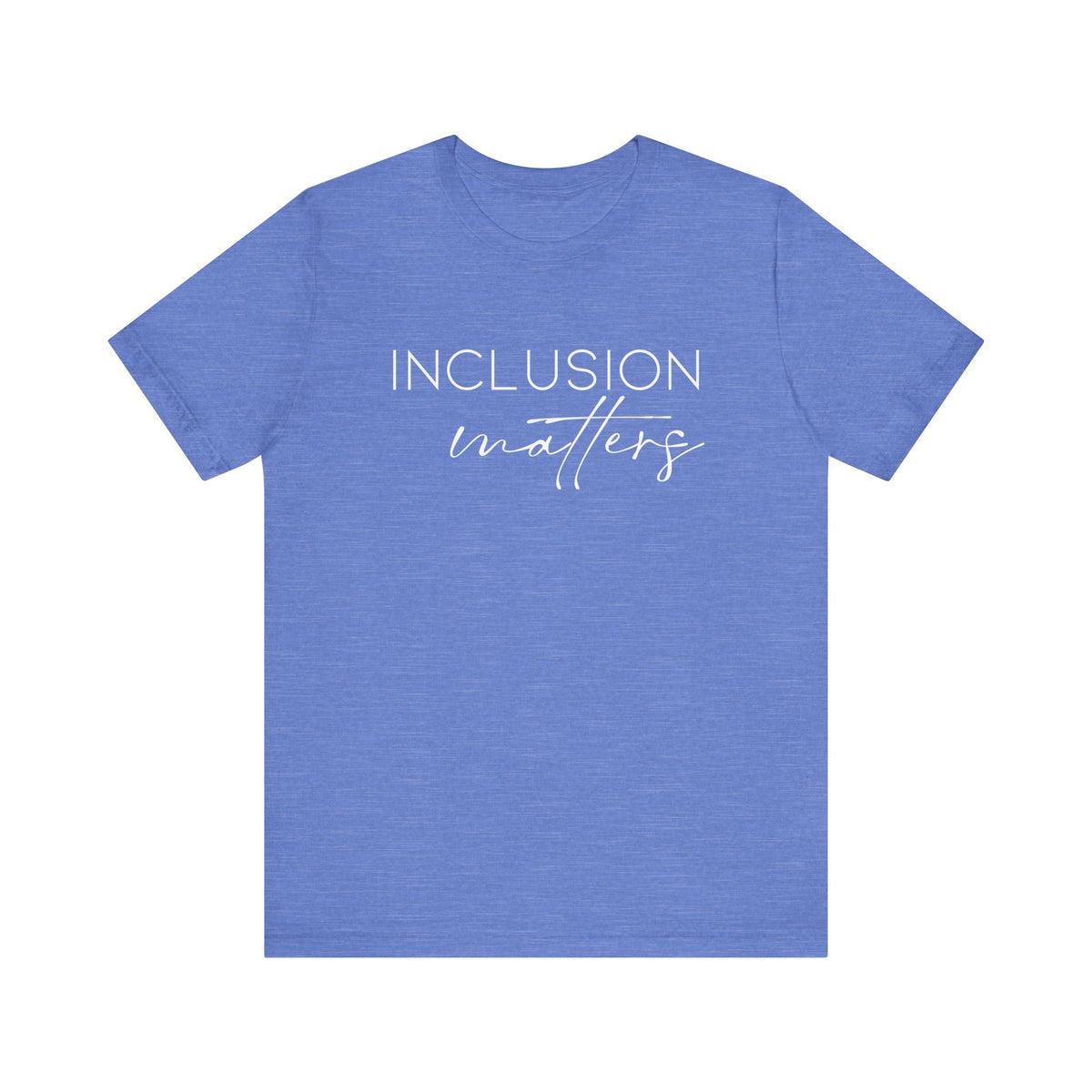 Inclusion Matters Bella Canvas Unisex Jersey Short Sleeve Tee