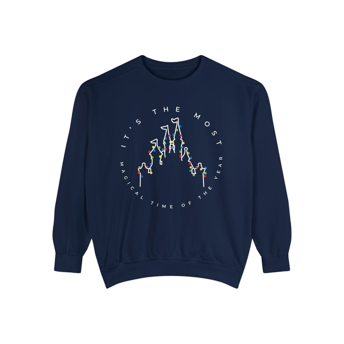 Most Magical Time Of The Year Comfort Colors Unisex Garment-Dyed Sweatshirt