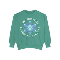 The Cold Never Bothered Me Anyway Comfort Colors Unisex Garment-Dyed Sweatshirt