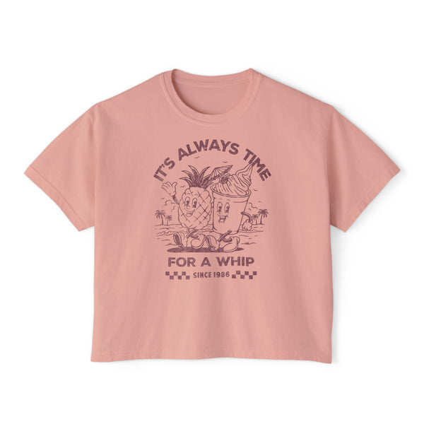 It's Always Time for a Whip Comfort Colors Women's Boxy Tee