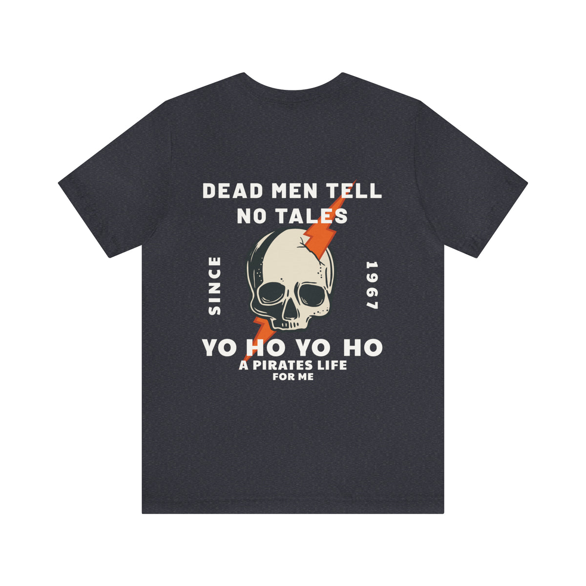 Dead Men Tell No Tales Bella Canvas Unisex Jersey Short Sleeve Tee