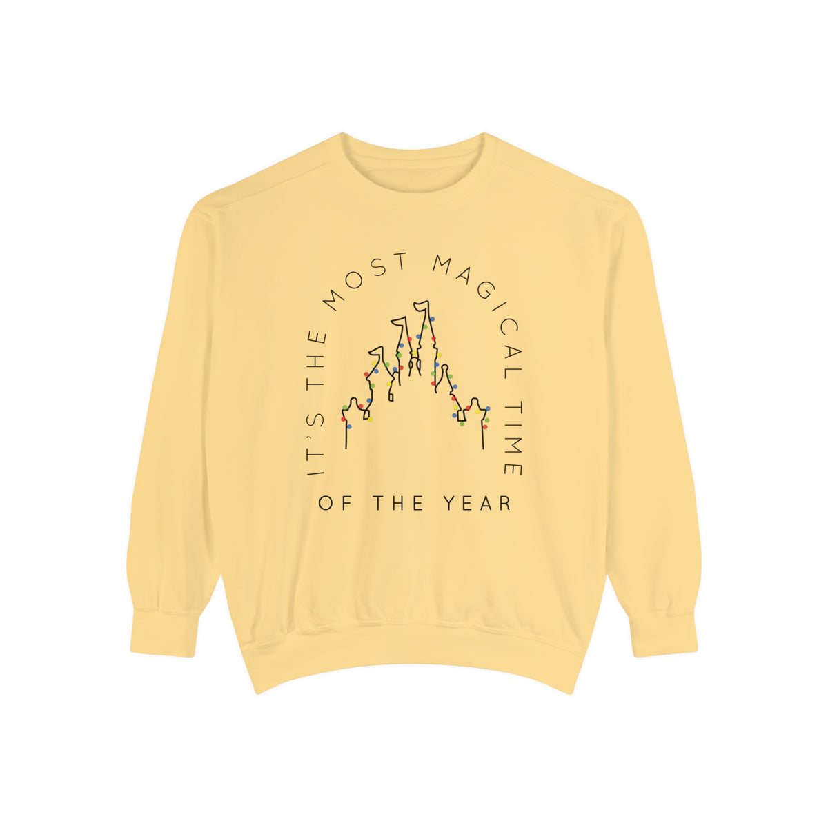 Most Magical Time Of The Year Comfort Colors Unisex Garment-Dyed Sweatshirt