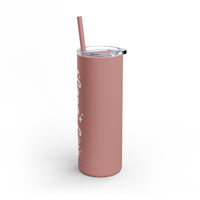 Long Live All The Magic We Made Maars Maker Skinny Matte Tumbler, 20oz