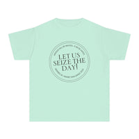 Let Us Seize The Day Comfort Colors Youth Midweight Tee