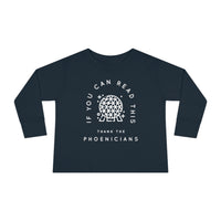 If You Can Read This Thank The Phoenicians Rabbit Skins Toddler Long Sleeve Tee