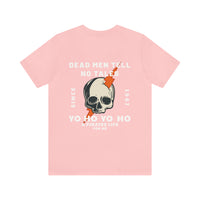 Dead Men Tell No Tales Bella Canvas Unisex Jersey Short Sleeve Tee