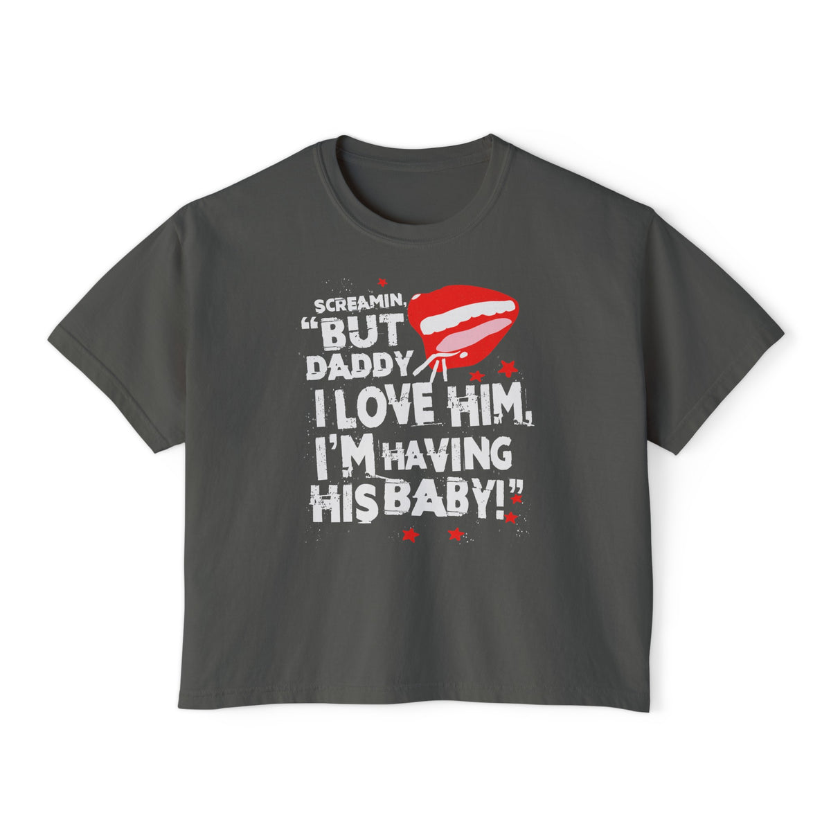 But Daddy I Love Him Comfort Colors Women's Boxy Tee