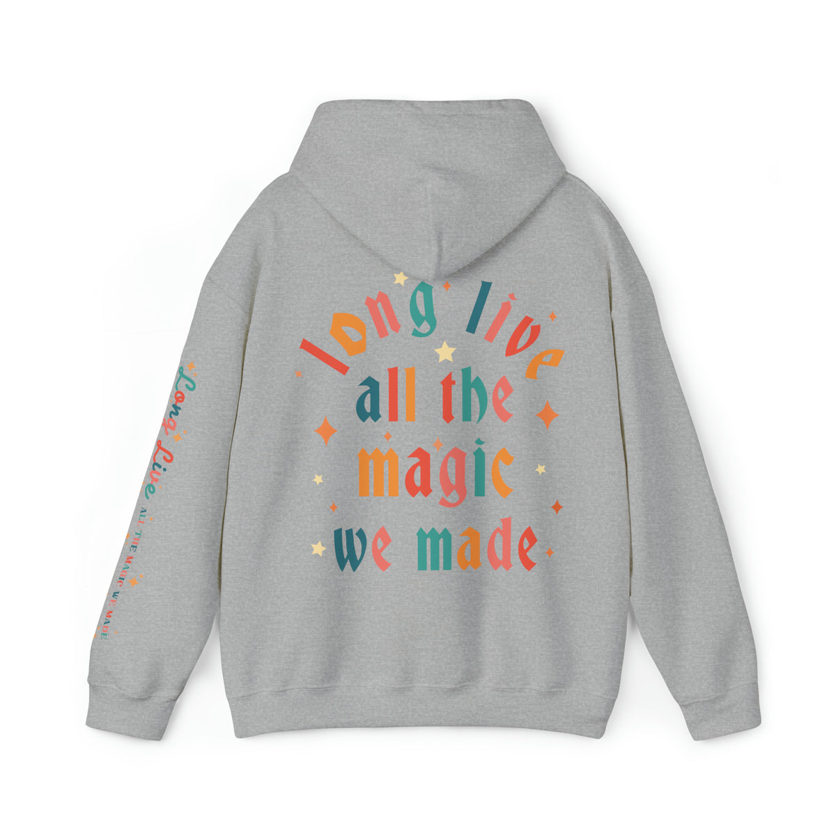 Long Live All The Magic We Made Gildan Unisex Heavy Blend™ Hooded Sweatshirt
