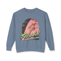 Florida! It's One Hell Of A Drug Unisex Lightweight Comfort Colors Crewneck Sweatshirt