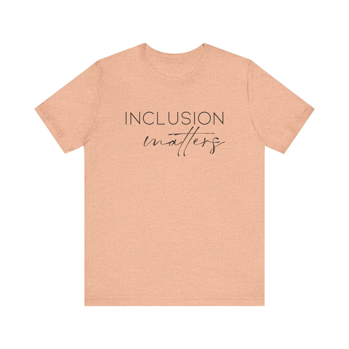 Inclusion Matters Bella Canvas Unisex Jersey Short Sleeve Tee