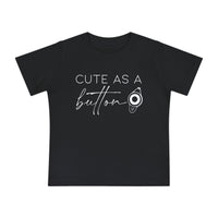 Cute As A Button Bella Canvas Baby Short Sleeve T-Shirt