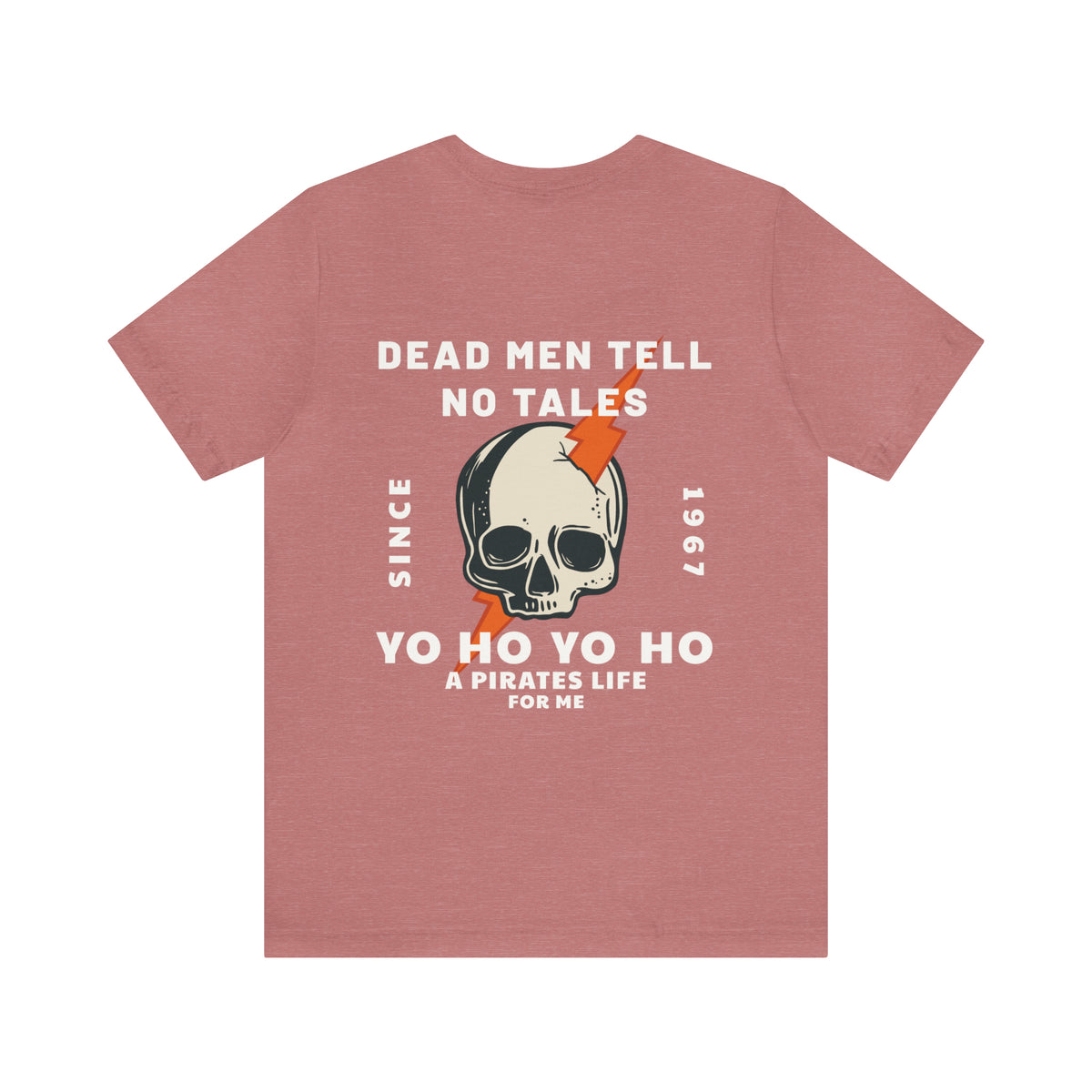 Dead Men Tell No Tales Bella Canvas Unisex Jersey Short Sleeve Tee