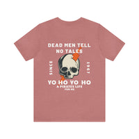 Dead Men Tell No Tales Bella Canvas Unisex Jersey Short Sleeve Tee