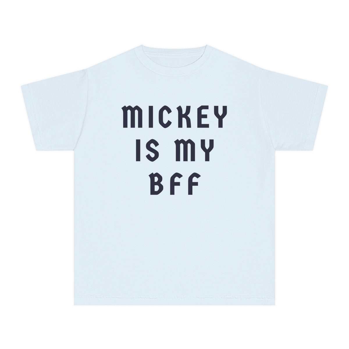 Mickey Is My BFF Comfort Colors Youth Midweight Tee