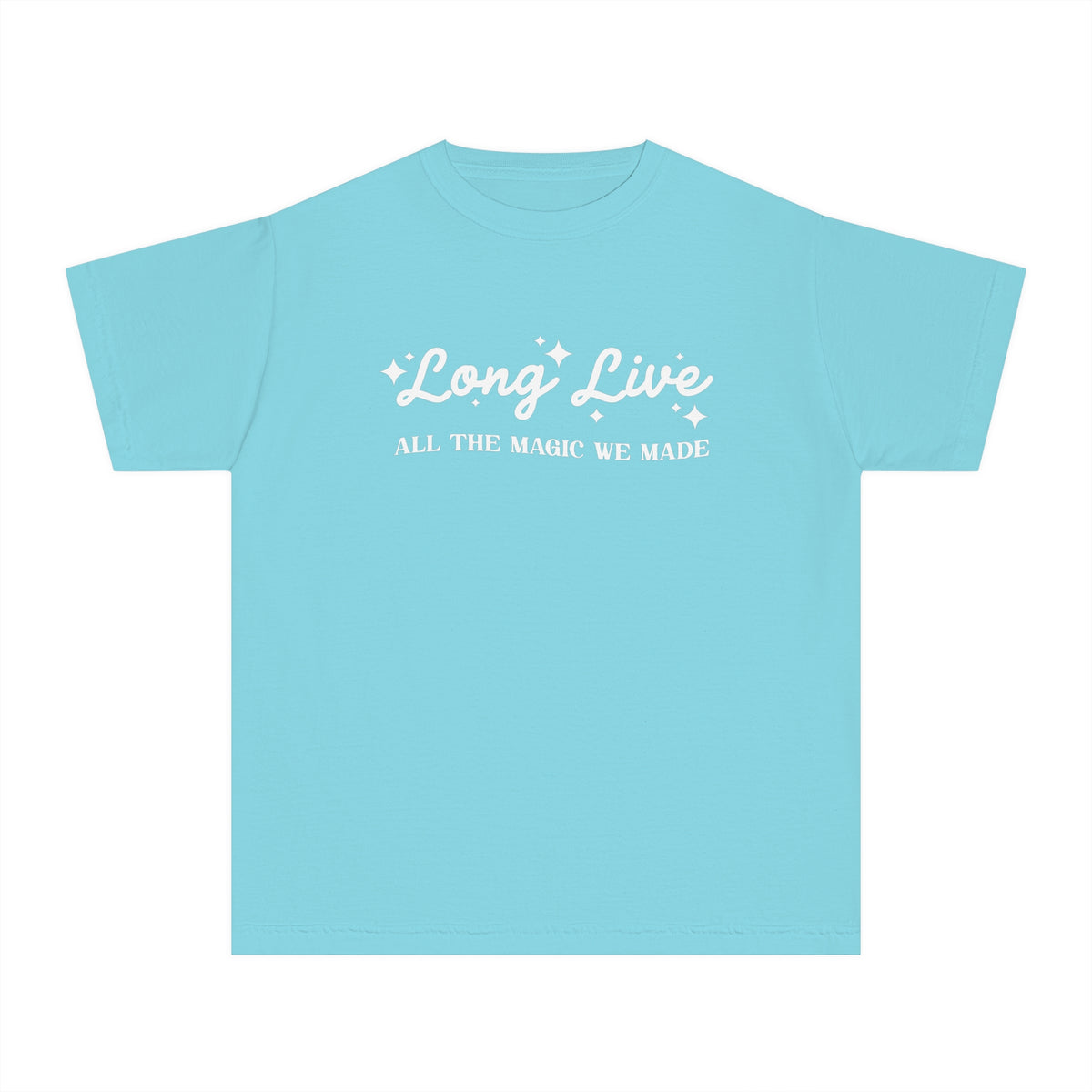 Long Live All The Magic We Made Comfort Colors Youth Midweight Tee