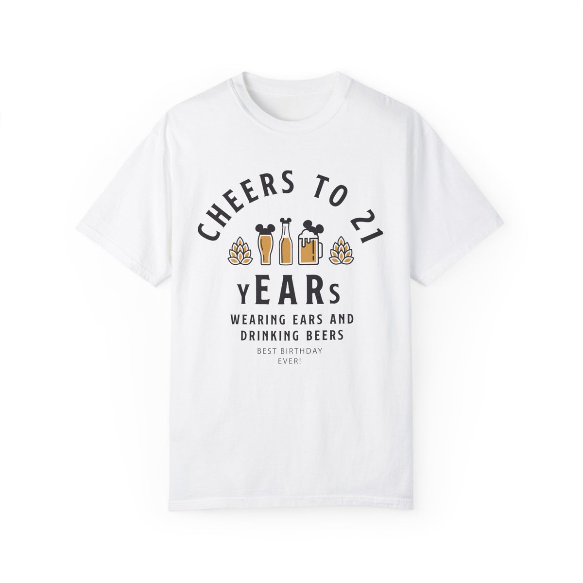 Cheers to 21 Years and Wearing Ears Comfort Colors Unisex Garment-Dyed T-shirt