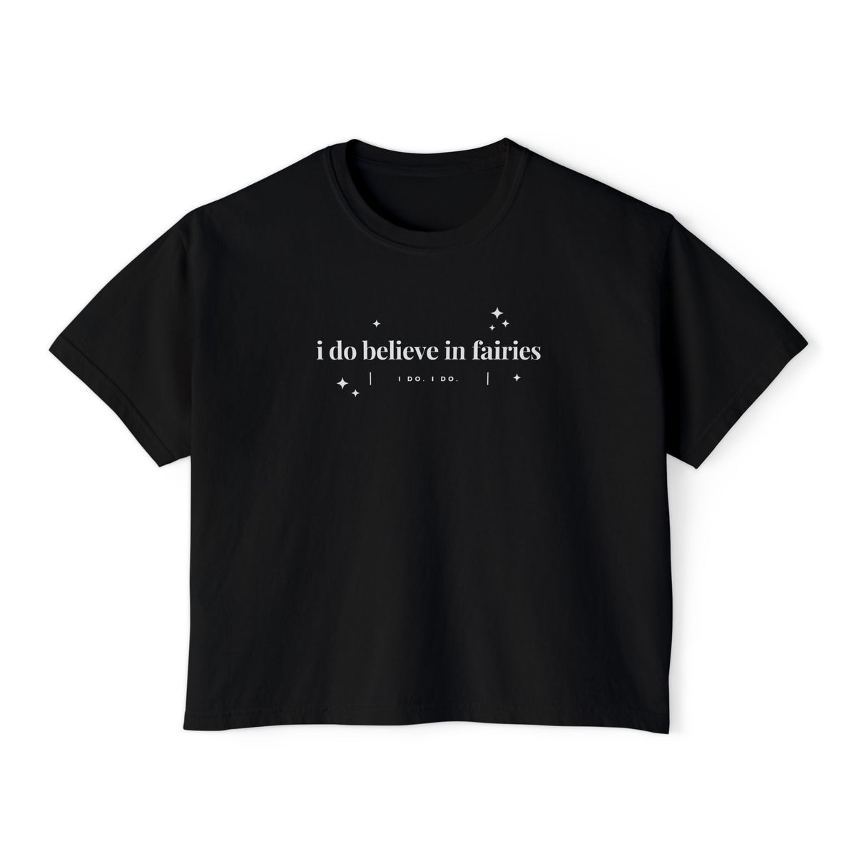 I Do Believe in Fairies Comfort Colors Women's Boxy Tee