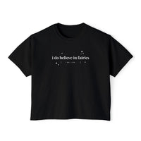 I Do Believe in Fairies Comfort Colors Women's Boxy Tee