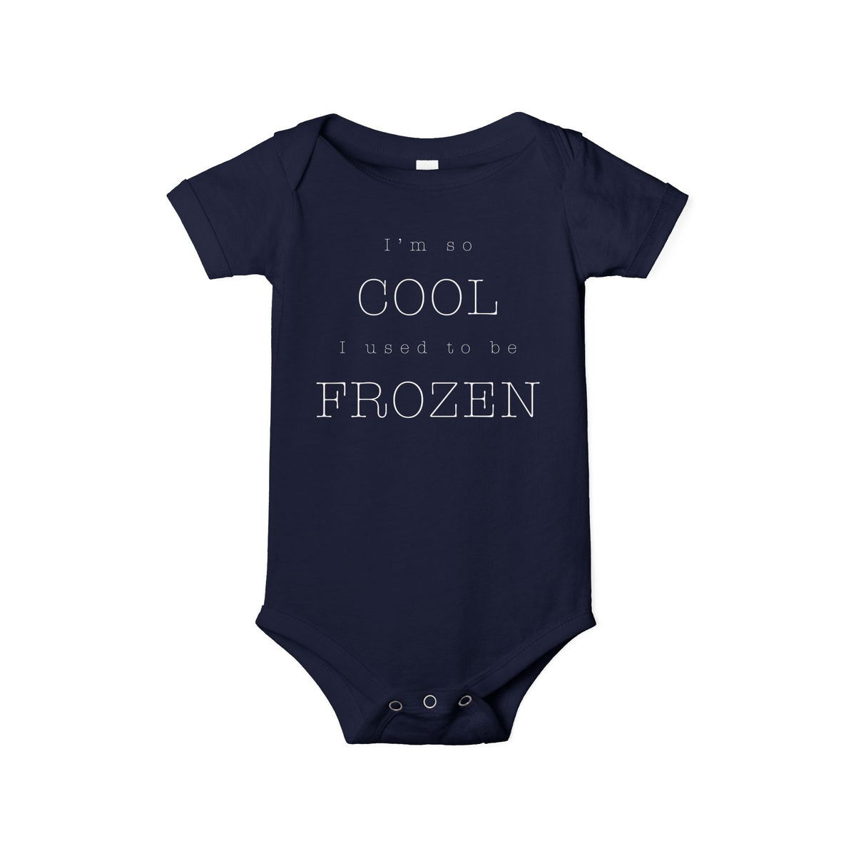 I'm So Cool I Used To Be Frozen Bella Canvas Infant Jersey One Piece