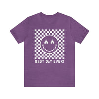 Best Day Ever Bella Canvas Unisex Jersey Short Sleeve Tee