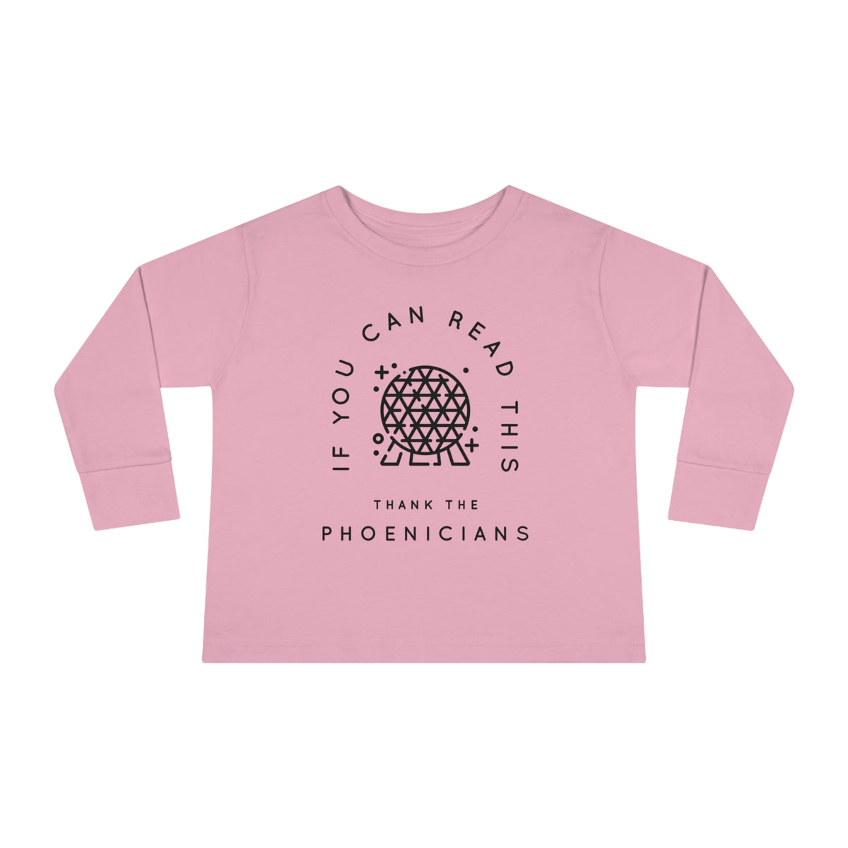 If You Can Read This Thank The Phoenicians Rabbit Skins Toddler Long Sleeve Tee