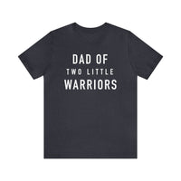Dad Of Two Little Warriors Bella Canvas Unisex Jersey Short Sleeve Tee