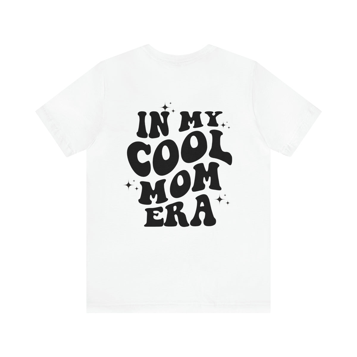 In My Cool Mom Era Bella Canvas Unisex Jersey Short Sleeve Tee