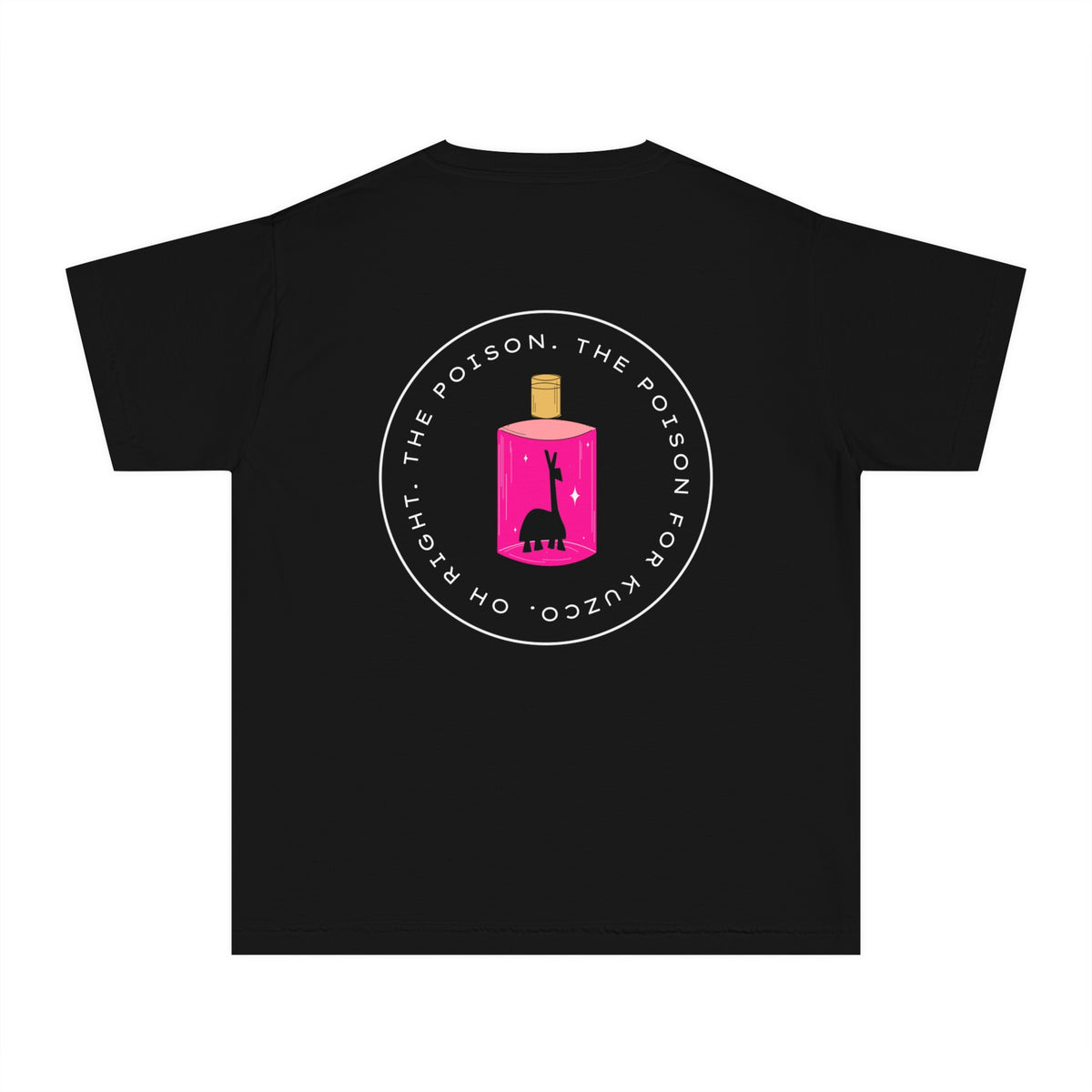 Oh Right The Poison Comfort Colors Youth Midweight Tee