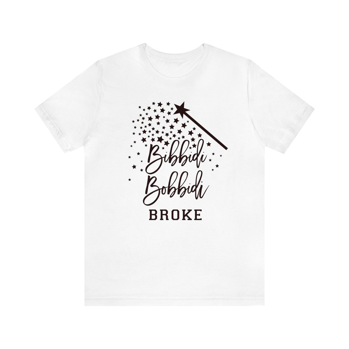 Bib Bidi Bob Bidi Broke Bella Canvas Unisex Jersey Short Sleeve Tee