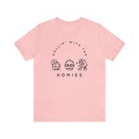Rollin’ With The Homies Bella Canvas Unisex Jersey Short Sleeve Tee