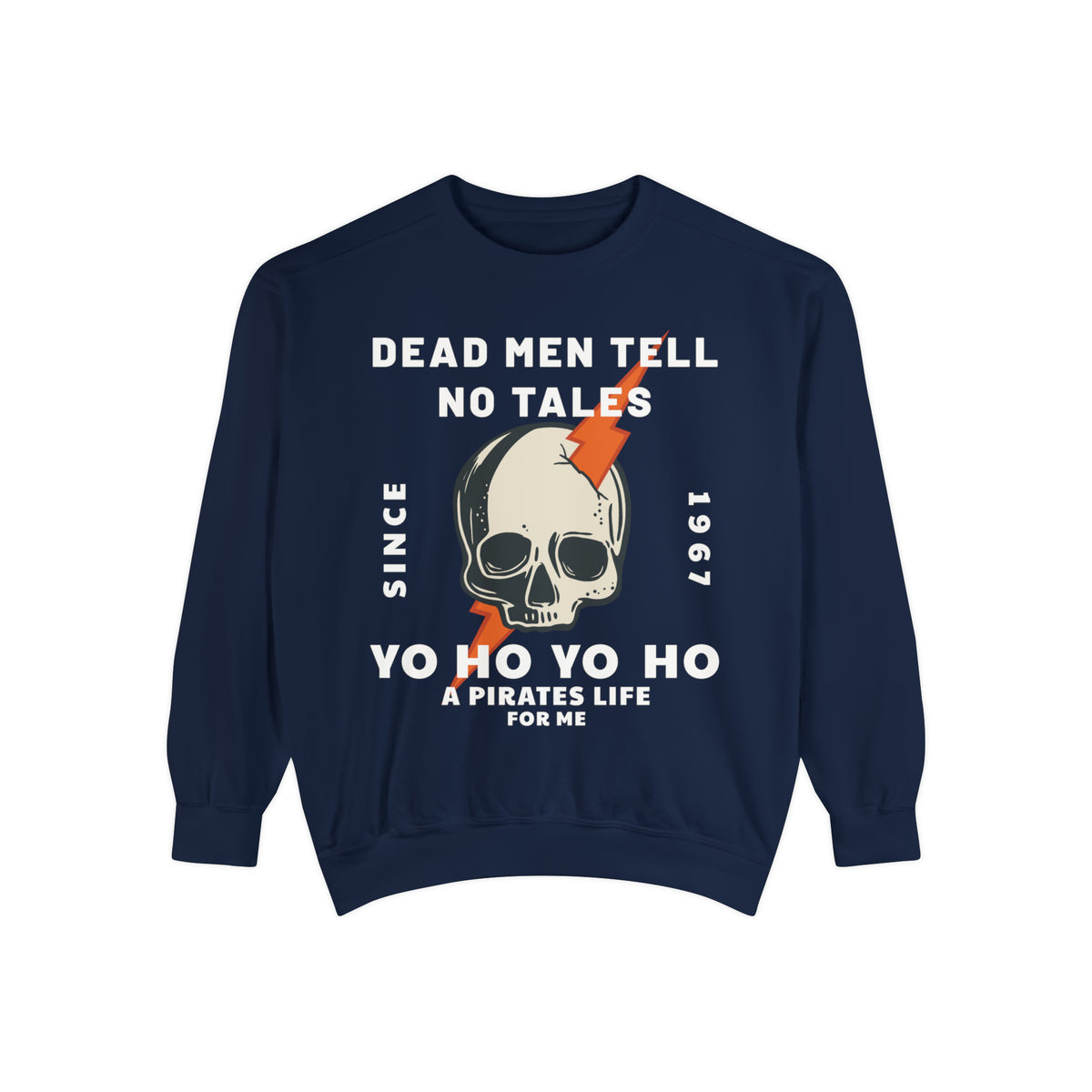 Dead Men Tell No Tales Comfort Colors Unisex Garment-Dyed Sweatshirt