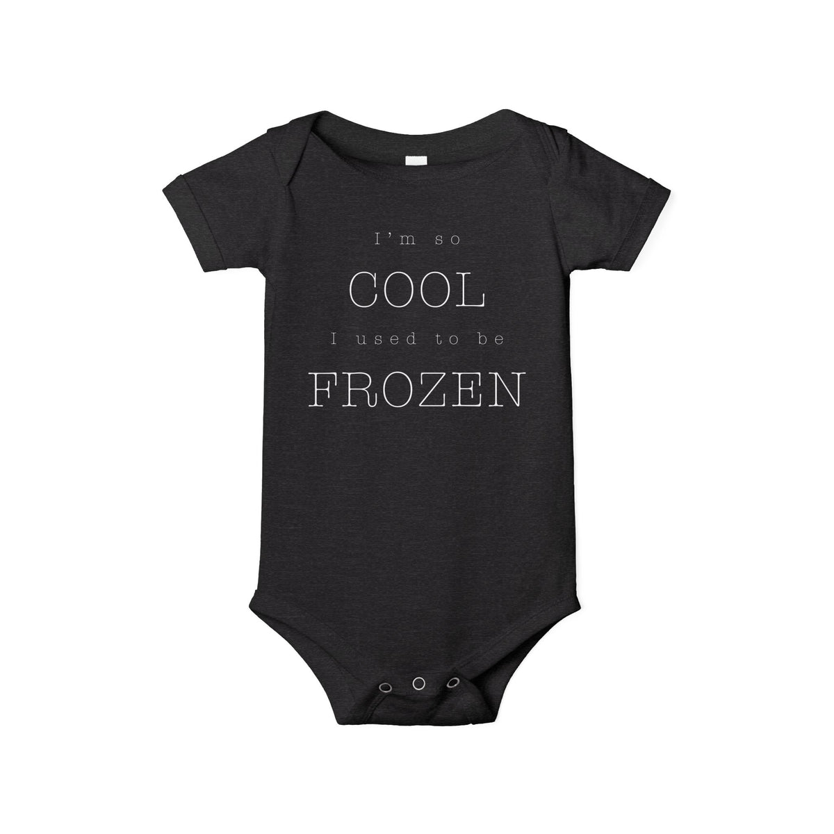 I'm So Cool I Used To Be Frozen Bella Canvas Infant Jersey One Piece
