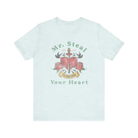 Mr. Steal Your Heart Bella Canvas Unisex Jersey Short Sleeve Tee
