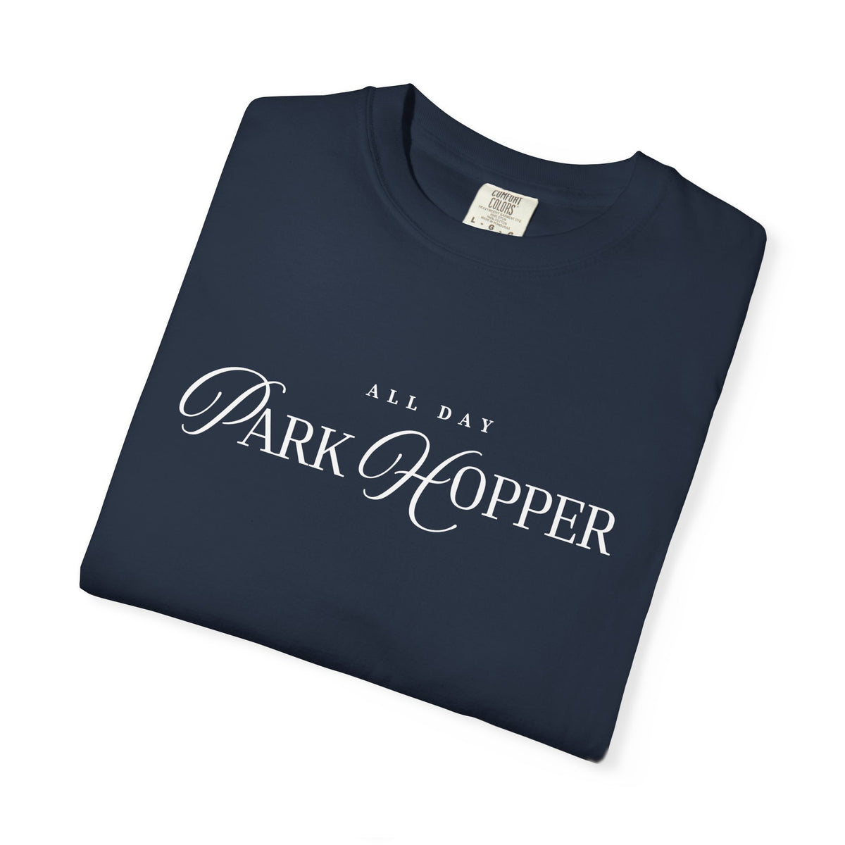 All Day Park Hopper Comfort Colors Unisex Garment-Dyed T-shirt