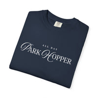 All Day Park Hopper Comfort Colors Unisex Garment-Dyed T-shirt