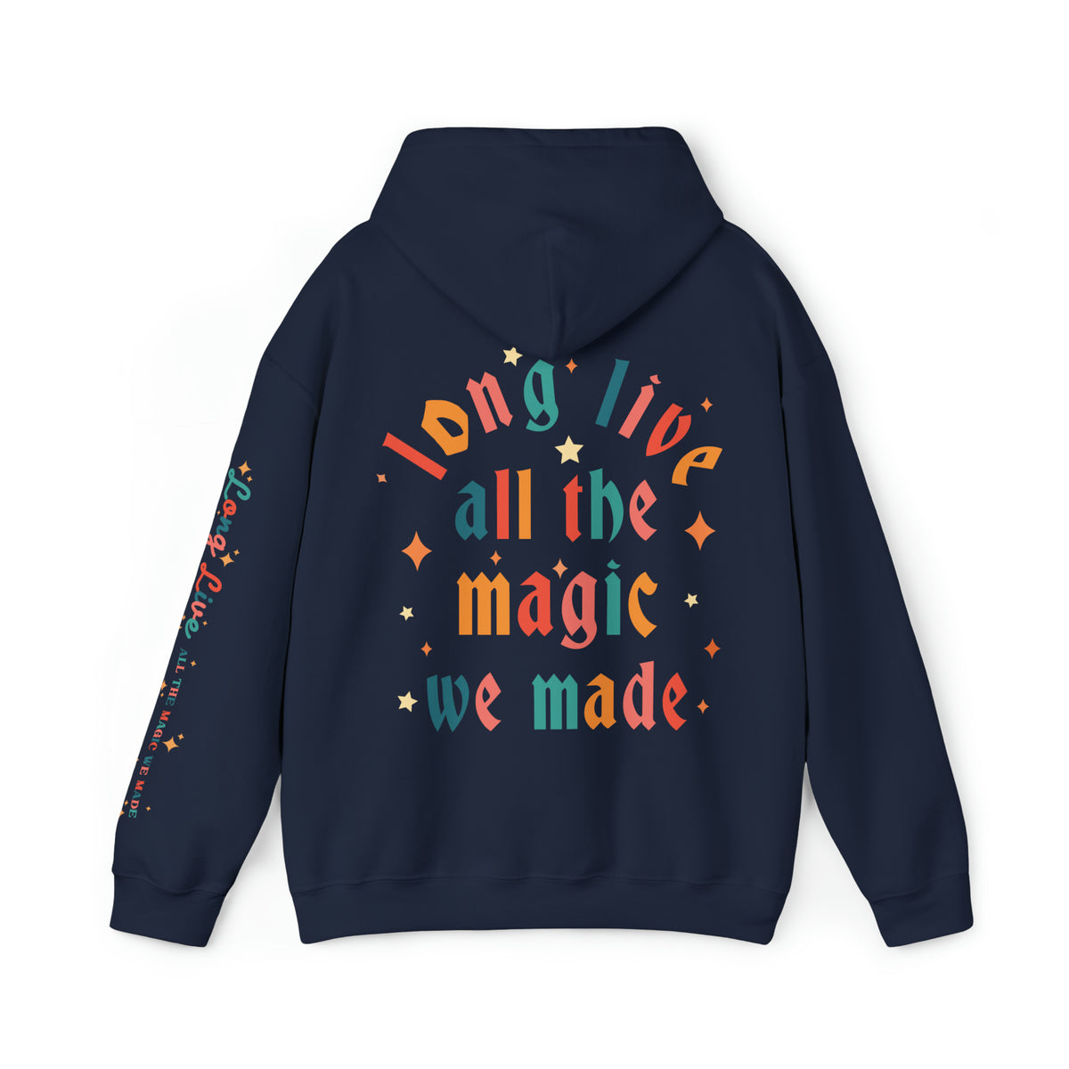 Long Live All The Magic We Made Gildan Unisex Heavy Blend™ Hooded Sweatshirt
