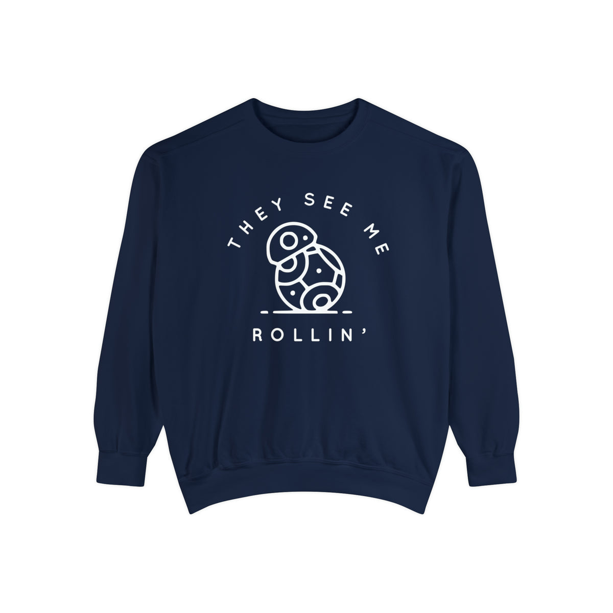 They See Me Rollin' Comfort Colors Unisex Garment-Dyed Sweatshirt