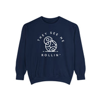 They See Me Rollin' Comfort Colors Unisex Garment-Dyed Sweatshirt