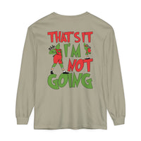 That's It I'm Not Going Comfort Colors Unisex Garment-dyed Long Sleeve T-Shirt