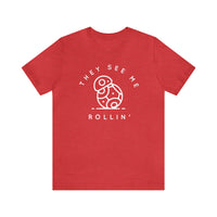 They See Me Rollin' Bella Canvas Unisex Jersey Short Sleeve Tee