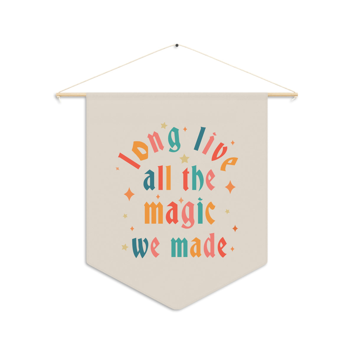 Long Live All The Magic We Made Wall Pennant