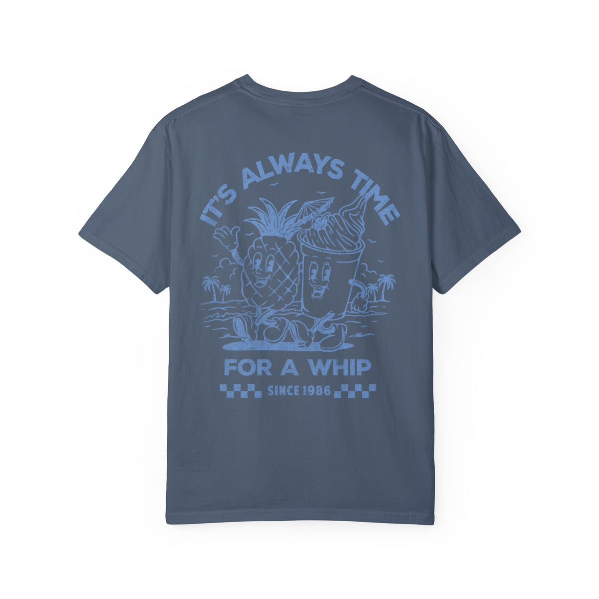 It's Always Time For A Whip Comfort Colors Unisex Garment-Dyed T-shirt