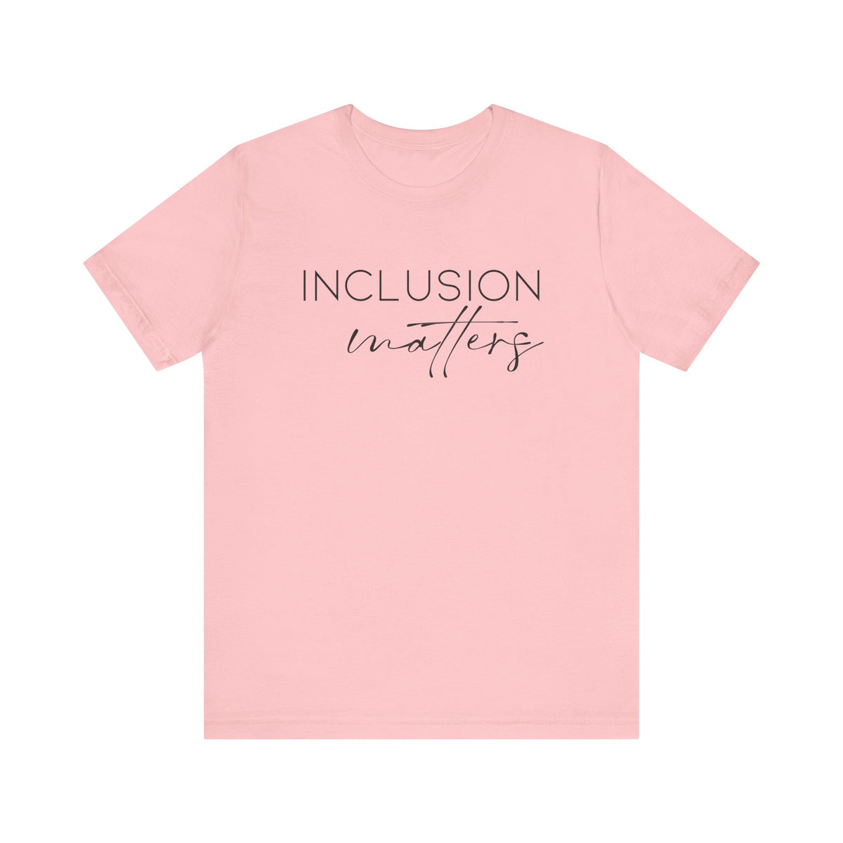 Inclusion Matters Bella Canvas Unisex Jersey Short Sleeve Tee