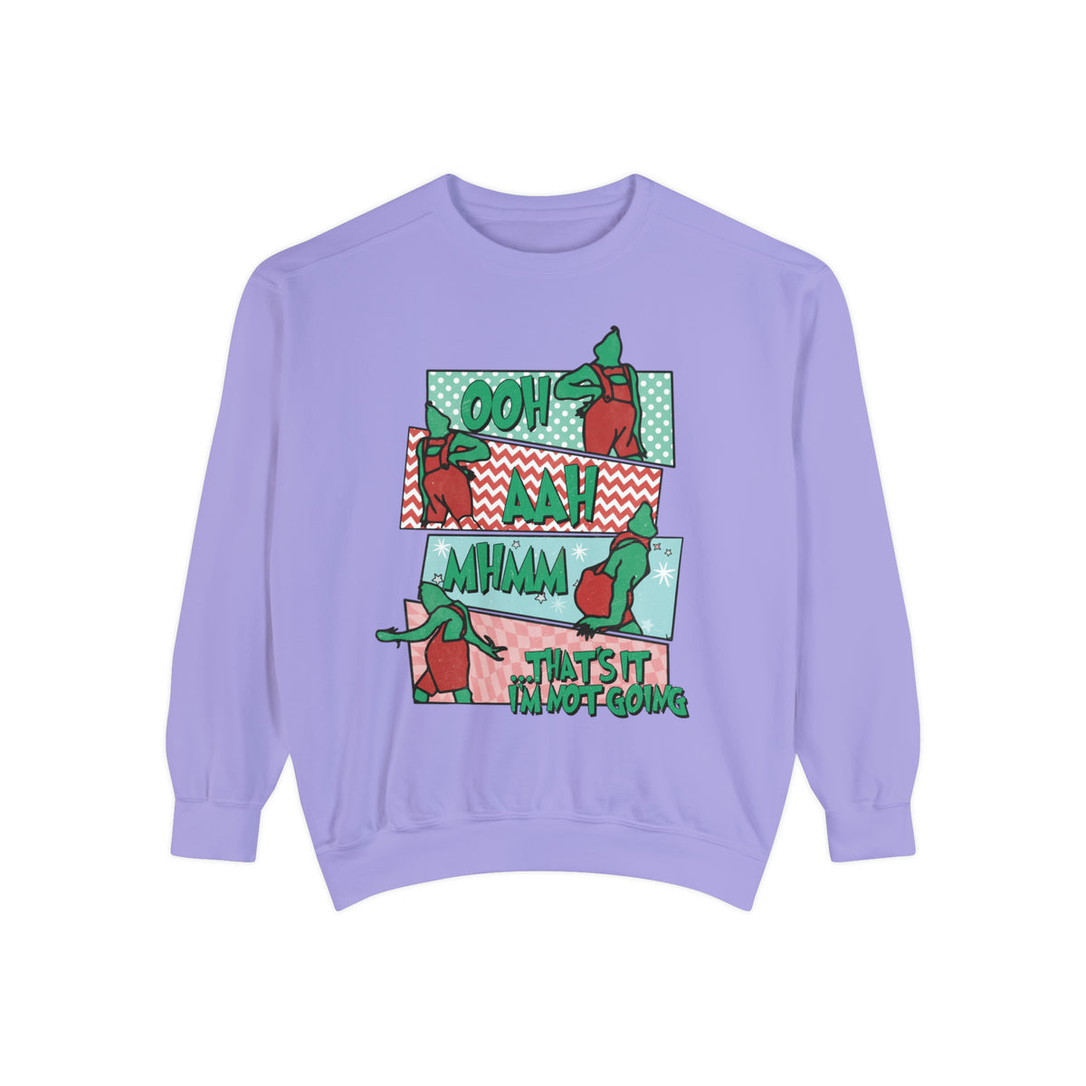 That's It I'm Not Going Comfort Colors Sweatshirt