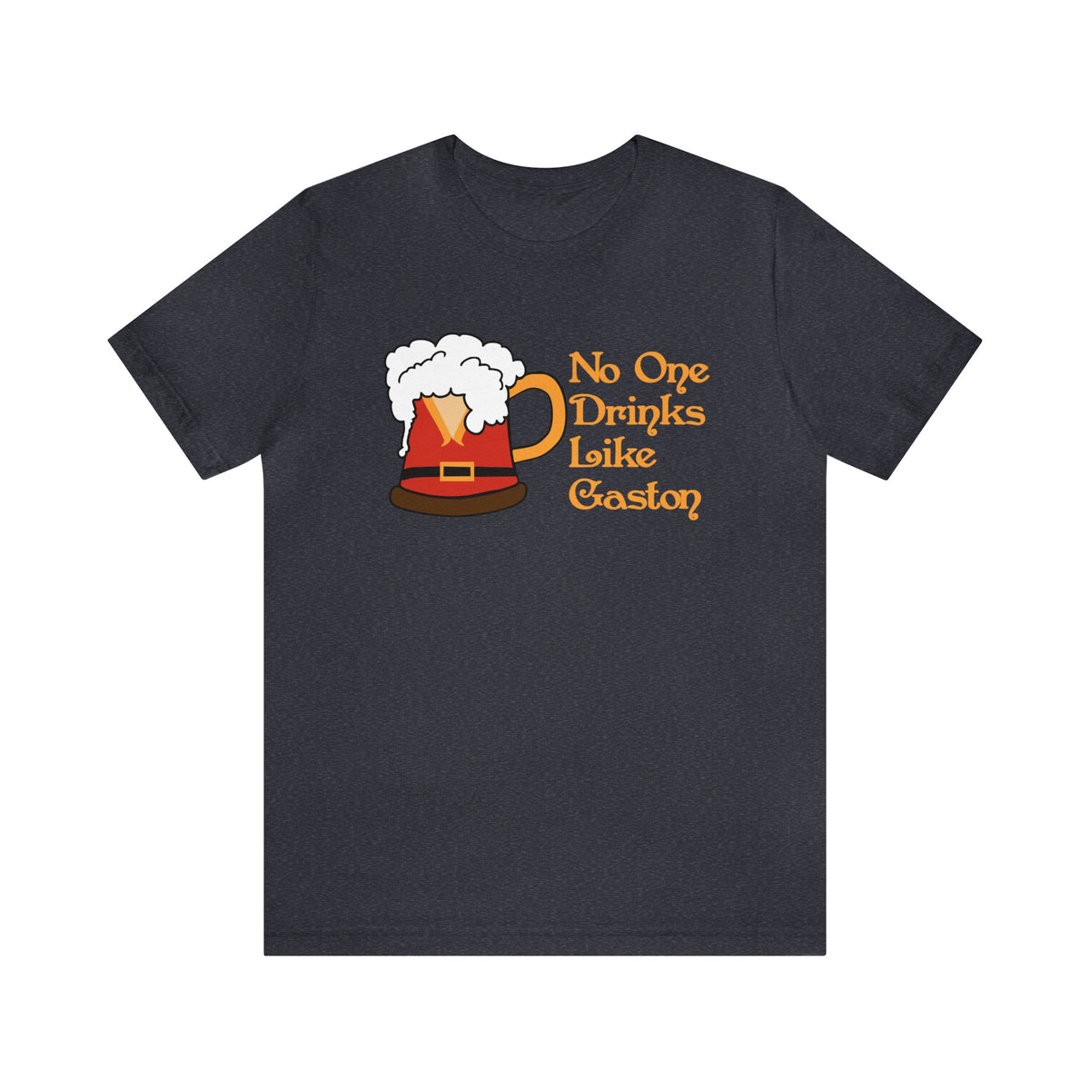 No One Drinks Like Gaston Bella Canvas Unisex Jersey Short Sleeve Tee