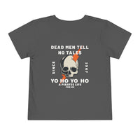 Dead Men Tell No Tales Bella Canvas Toddler Short Sleeve Tee