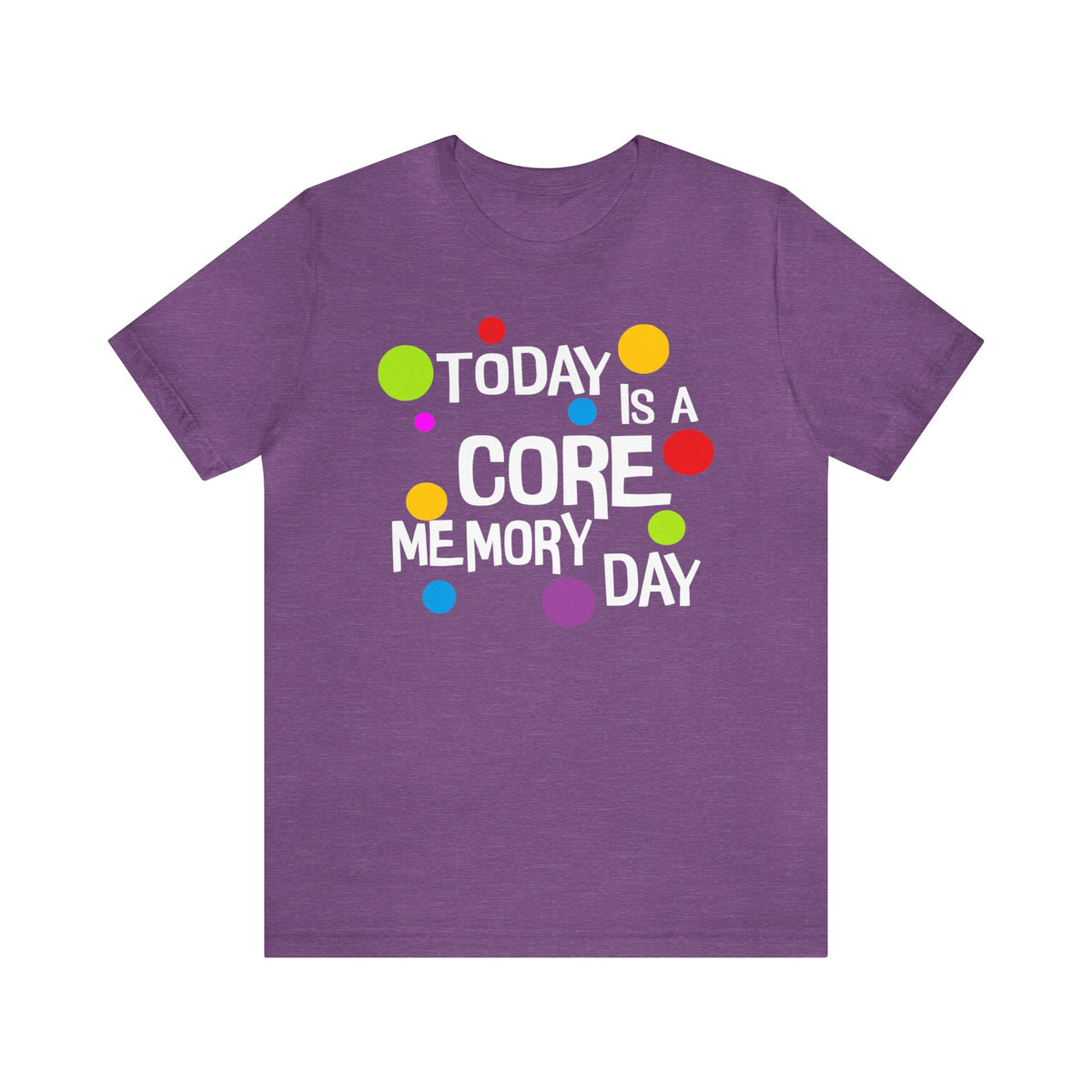 Core Memory Day Bella Canvas Unisex Jersey Short Sleeve Tee